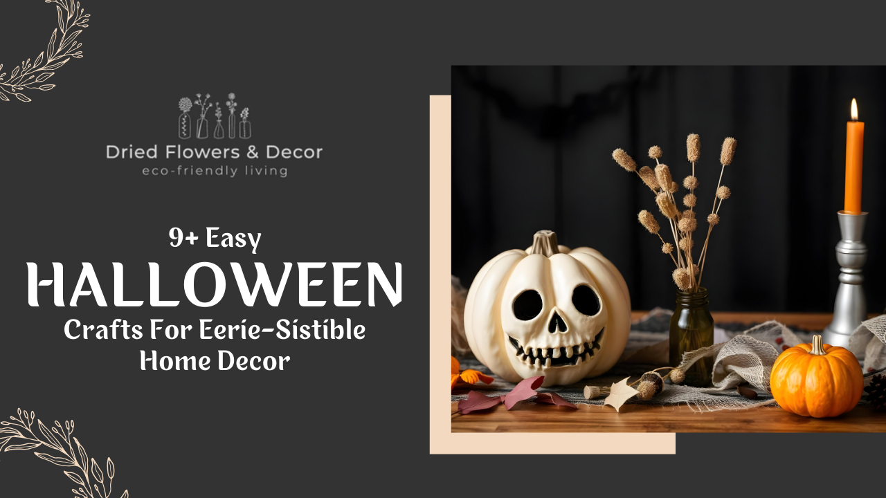 9+ Easy Halloween Crafts For Eerie-sistible Home Decor